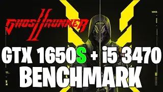 Ghostrunner 2 | GTX 1650S 4GB & i5 3470 | Performance Test
