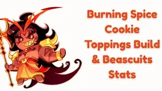 Burning Spice Cookie Toppings Build & Beascuits Stats