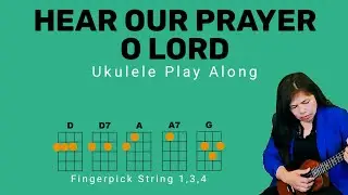 HEAR OUR PRAYER O LORD | SDA HYMN 684 RESPONSES | UKULELE GUITAR TUTORIAL PLAY ALONG | CHORDS LYRICS