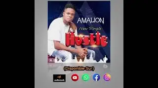 Amalion hustle_ audio officiel