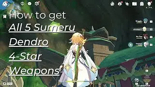 How to get All 5 Sumeru Dendro 4-Star Weapons - Genshin Impact