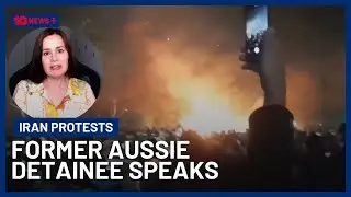 Australian Formerly Detained In Iran Speaks Out On Mass Protests | 10 News+
