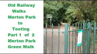 Old Railway Walks - Merton Park to Tooting  Part 1  of  2 (Merton Park Green Walk)