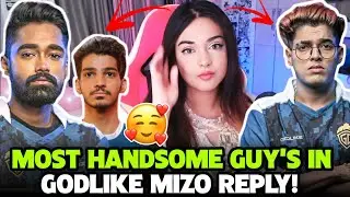 Mizo Reply On Most Handsome Guy's in GodLike ? 💛🔥