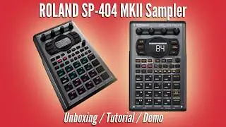 ROLAND SP-404 MKII Sampler | Unboxing / Tutorial / Demo