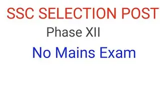 ssc selection post phase 12 notification 2024|| ssc cgl chsl||