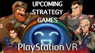 Top 10 Upcoming PSVR Strategy games 2019 | Playstation VR