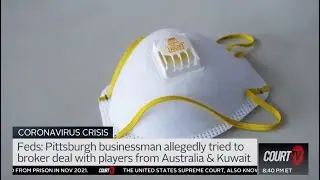 N95 Mask Fraud Scam Busted by Feds, International Conspiracy Uncovered | Court TV LIVE