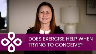How important is exercise for those trying to conceive?