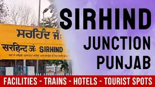 Sirhind Railway Station Fatehgarh | सरहिन्द जंक्शन | Info, Train, Nearby Hotels, Places To Visit