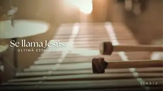 Se llama Jes&uacute;s &ndash; Ultima Estacion (Ac&uacute;stico | Official Video)