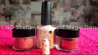 CND Shellac & Additives Rose Gold Magic Dots Nail Art Tutorial