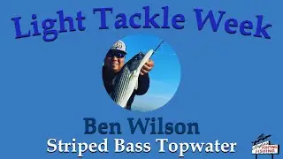Topwater Striped Bass Tips with Ben Wilson from The Lonely Angler!