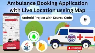 Ambulance Booking app with Live Location | Ambulance Booking App Like OLA,UBER in Java Android