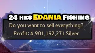 My First 24 Hours of Edania Fishing made 4.9b!