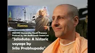 Prerna Youth Festival Lecture by HH Radhanath Swami Maharaj on Jaladuta A Historic Voyage