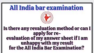 AIBE (Is there any revaluation method or can I apply for evaluation of my answer sheet OF AIBE)