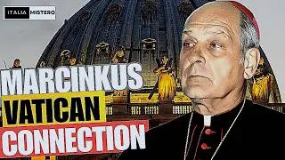 Paul Marcinkus (2&deg; parte- The Vatican connection)