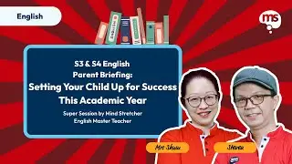 Sec 3 & 4 English Parent Briefing: Setting Your Child Up for Success 2026
