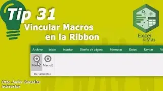 Tip 31. Cómo vincular Macros en la Cinta de Opciones | Excel 2016
