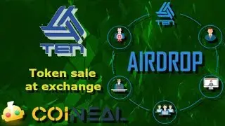 TEN - Интересный Airdrop. Token Sale будет проходить через IEO с участием биржи Coineal.