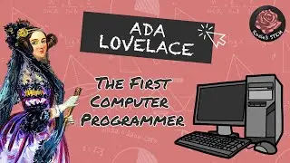 Ada Lovelace: The Woman Who Shaped the Future of Computing