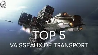 STAR CITIZEN - TOP 5 VAISSEAUX DE TRANSPORT