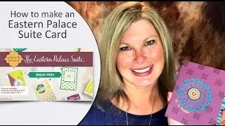 How to make a card with the Stampin Up Eastern Palace Suite and Giveaway