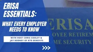 ERISA Essentials: What Every Employer Needs to Know
