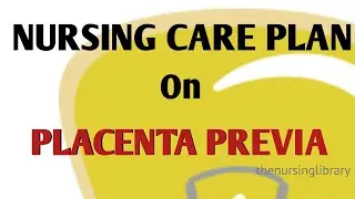 Ncp on Placenta previa / Nursing care plan on placenta previa / midwifery and obstetrical nursing 