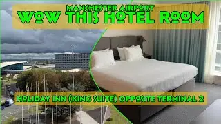 Holiday inn at Manchester airport. Opposite terminal 2, King suite