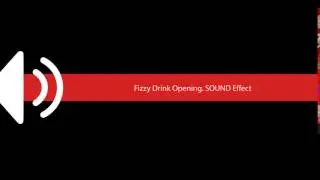 Fizzy Drink Opening SOUND Effect