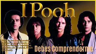 Debes Comprenderme - I Pooh (Sub En Español)