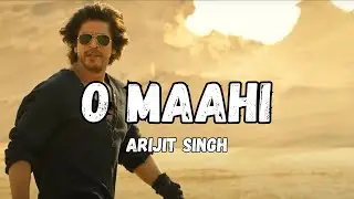 O Maahi (Lyrics) - Arijit Singh | Shah Rukh Khan| Dunki | Pritam