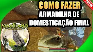 🟢 Como Fazer Armadilha de Domestica&ccedil;&atilde;o Suprema Final no Smalland dicas para iniciantes 2024
