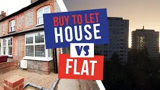 Buy to LET investment: House VS Flat?