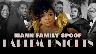 Mann Family Spoof  - HARLEM KNIGHTS