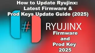 How to Update Ryujinx: Latest Firmware & Prod Keys Update Guide (september 2025)