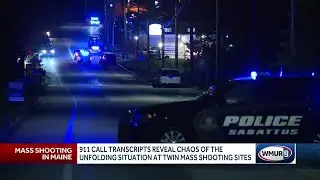 911 call transcripts provide details of Maine mass shootings