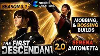 Serena 2.0 Mobbing & Boss Builds - Descendant Build - The First Descendant - 3rd Person RPG PS5 2025