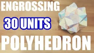 How to make a paper polyhedron: 30 units! [Origami 5]＿折り紙＿くす玉