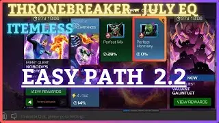 MCOC | EQ 2.2 | Easy Path | JULY EQ | NOBODY'S PERFECT | ThroneBreaker | Itemless |