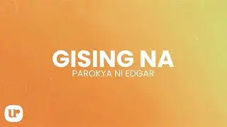 Parokya Ni Edgar - Gising Na (Official Lyric Video)