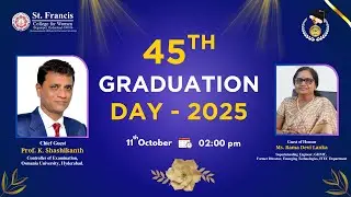45th Graduation Day - 2025 || Science & Management ||  St. Francis College for Women || SFC