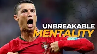 UNBREAKABLE MENTALITY | Cristiano Ronaldo Motivational Video
