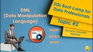 DML(Data Manipulation Language) | SQL for Data Professionals | Topic #2