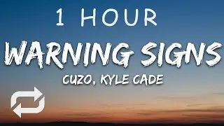 [1 HOUR 🕐 ] CUZO, Kyle Cade - Warning Signs (Lyrics) [7clouds Release]