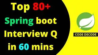 Top 80+ Spring boot Interview Questions and Answers in 60 min | 2026 | Code Decode