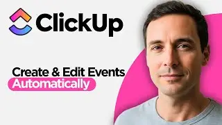 How to Create & Edit Events Automatically  through Google Calendar Automation in ClickUp