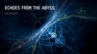 Echoes from the Abyss (1 hour of deep dark ambient)